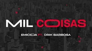 Emicida - Mil coisas part. Drik Barbosa