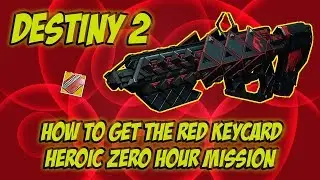 Destiny 2 Heroic Zero Hour Mission Red Keycard Location