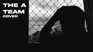 THE A TEAM - Ed Sheeran [cover]