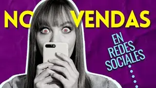 Las redes sociales NO sirven para VENDER