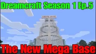 Dreamcraft Season 1 Ep.5 New Mega Base PS4 Minecraft Let's Play Survival