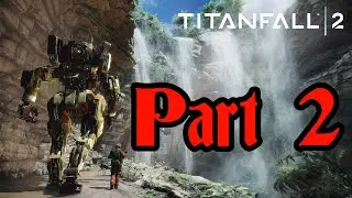 Let's Play Titanfall 2 | Part 2