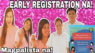MAY EARLY REGISTRATION BA THIS YEAR?|If meron? Ano ang mga dapat gawin?