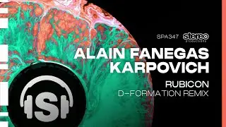 Alain Fanegas, Karpovich - Rubicon (D-Formation Remix) - Stereo Productions