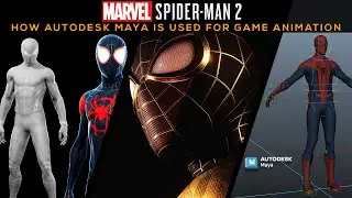Marvel Spider-Man 2: How Autodesk Maya is used for Game Animation