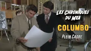 Columbo : Plein Cadre  - Les Chroniques du Mea