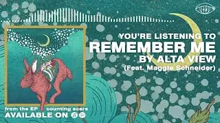 Alta View - Remember Me (feat. Maggie Schneider) (Official Lyric Video)