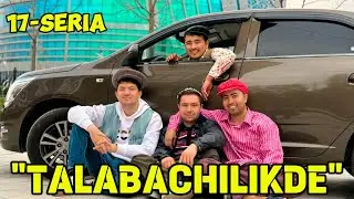 TALABACHILIKDE 17-qism!❤️