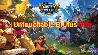Minion Masters: Brutus Bug 07/19/22