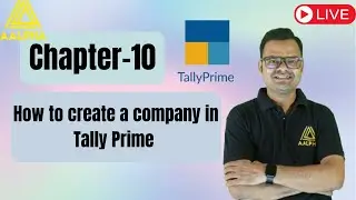 CHAPTER-10 HOW TO CREATE A COMPANY IN TALLY PRIME