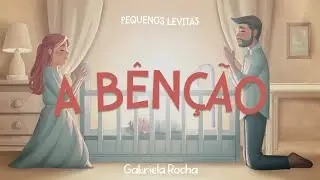 Gabriela Rocha - A Bênção (Lyric Vídeo)