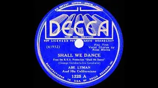 1937 Abe Lyman - Shall We Dance (Rose Blane, vocal)