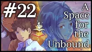 A Space for the Unbound (Esp) -Parte 22- Espíritu dividido