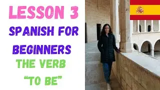Spanish For Beginners Lesson 3 | Pronouns and The Verb ' To Be '