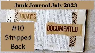Junk Journal July 2023 Hosted by @megjournals Day 10 Stripped Back