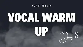 Vocal Warm Up - Day 3