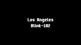 blink-182 - los angeles lyrics