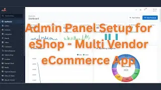 Admin panel setup for eShop - Multi Vendor eCommerce Flutter App | how to install admin panel
