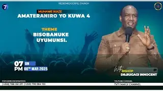 BISOBANUKE UYUMUNSI (06TH.MARCH.2025) 🔥🌍🔥|| BISHOP DR. I RUGAGI