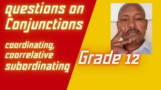 Questions on conjunctions for Grade 12
