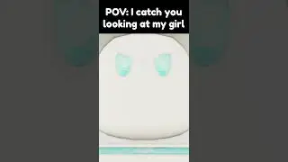 POV: I catch you staring...