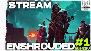 Enshrouded: Прохождение на Русском/Deutsch Выживание Обзор и Геймплей. STREAM #1