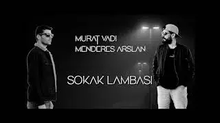Murat Vadi ft Menderes Arslan ( Sokak Lambası )