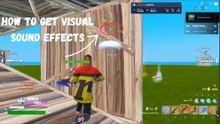 How to Get Visual Sound Effects in Fortnite
