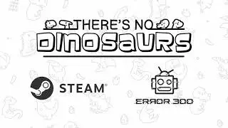 There's No Dinosaurs Trailer