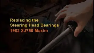 Steering head bearing replacement - 1982 Yamaha Maxim