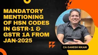 HSN wise reporting change in GSTR 1 from Jan 2025 | Reporting of HSN codes in Table 12 of GSTR-1/1A