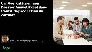 Tout est possible dans Sage Révision Expert, y compris l'intégration de votre Dossier Annuel Excel