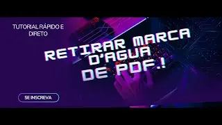 Como remover marca d'água de arquivos PDF 📝