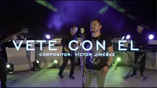 Vete con él -  Víctor Jiménez (vídeo oficial)