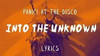 Panic! At The Disco - Into the Unknown (From 