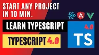 TypeScript for React, Angular, and Vue JS - Start any project in 10 min