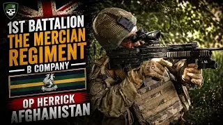 1st Battalion the Mercian Regiment | B Company | OP Herrick Afghanistan
