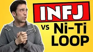 INFJ Personality Type Advice for Ni-Ti Loops