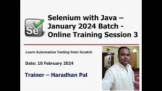 Selenium WebDriver with Java - Online Automation Testing Training - January 2024 Batch - Session 3
