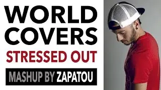 World Covers 2 - Stressed Out - Zapatou