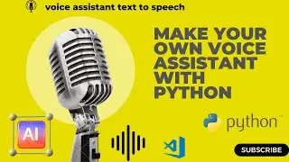 Create your own VOICE ASSISTANT with python step by step tutorial  ||  Text to speech 