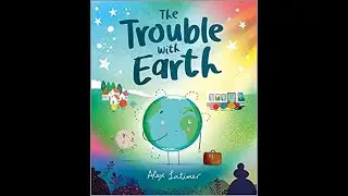 The Trouble with Earth