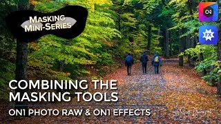 Combining Masking Tools In ON1 Photo RAW And ON1 Effects