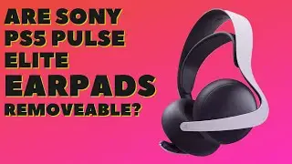 ARE SONY PULSE 3D ELITE EARPADS REMOVEABLE