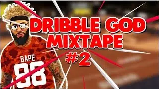 DRIBBLE GOD MIXTAPE 💯
