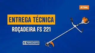 Entrega Técnica: Roçadeira FS 221 Stihl