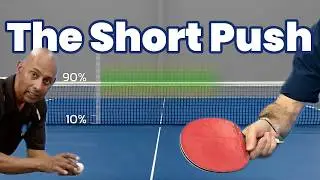 3 Tips for a Better Short Push (Frustrate Your Opponents)