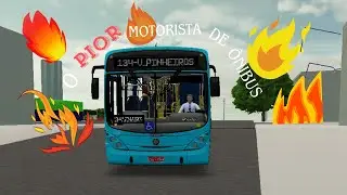 O PIOR MOTORISTA DE ÔNIBUS