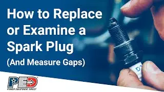 How to Replace a Spark Plug - Examine, Check the Gap, & More!