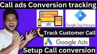 Call ads Conversion tracking | Google ads website conversion tracking using gtm | Google ads Course
